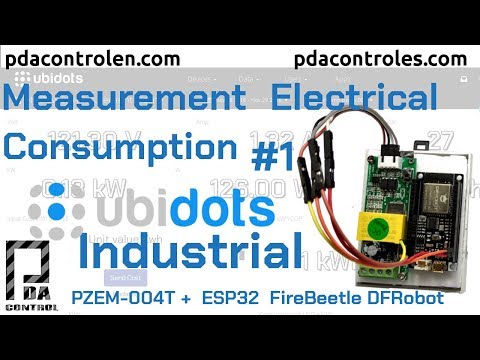 #1 Measurement Electrical Consumption with Ubidots Industrial &amp;amp; ESP32 + PZEM-004T : PDAControl