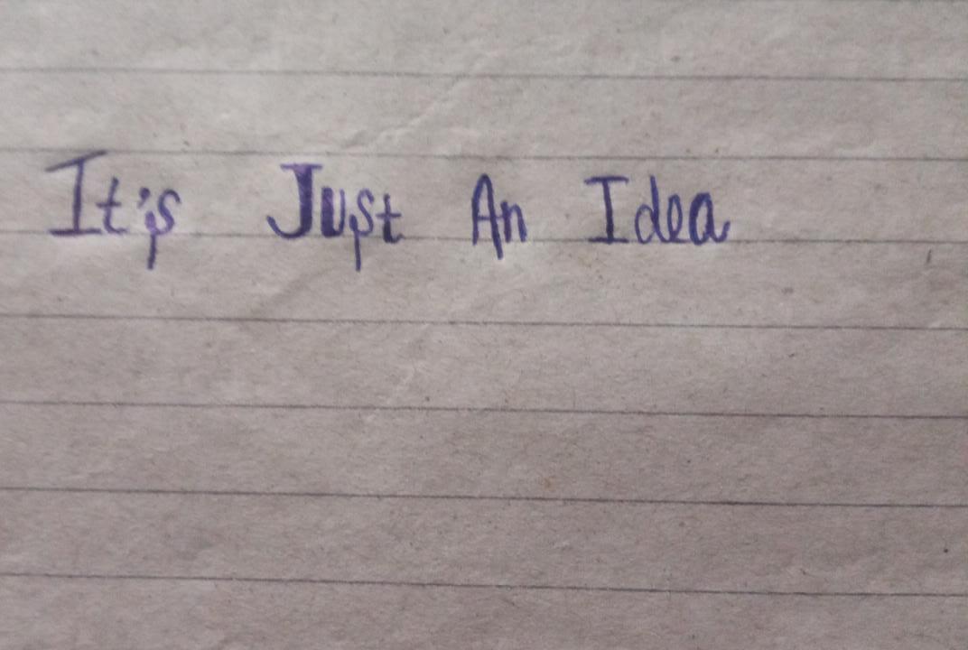 Just an IDEA