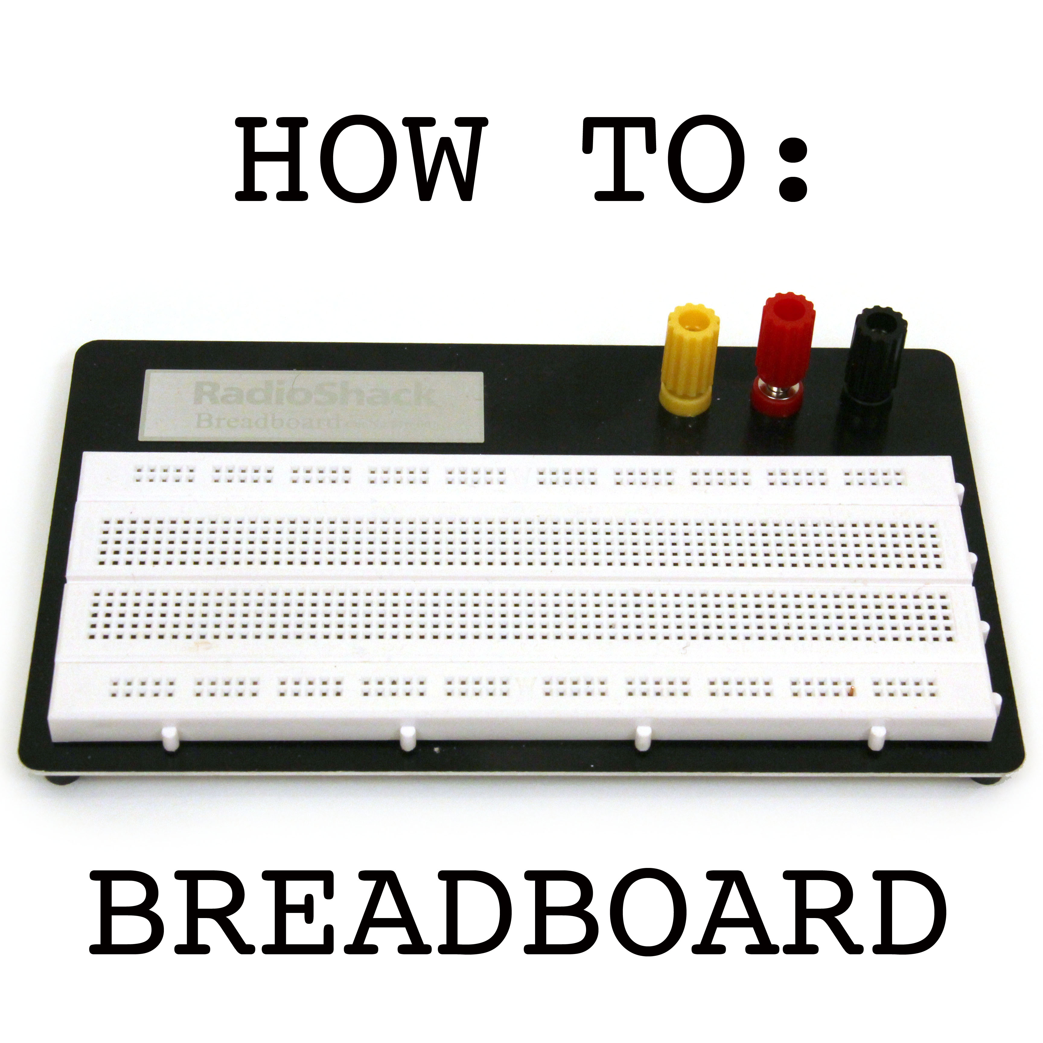 Breadboard How To