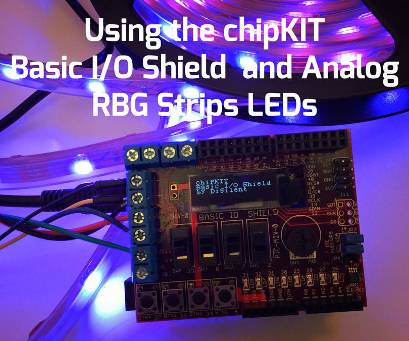 Using the ChipKIT Basic I/O Shield With Analog RGB Strip LEDs