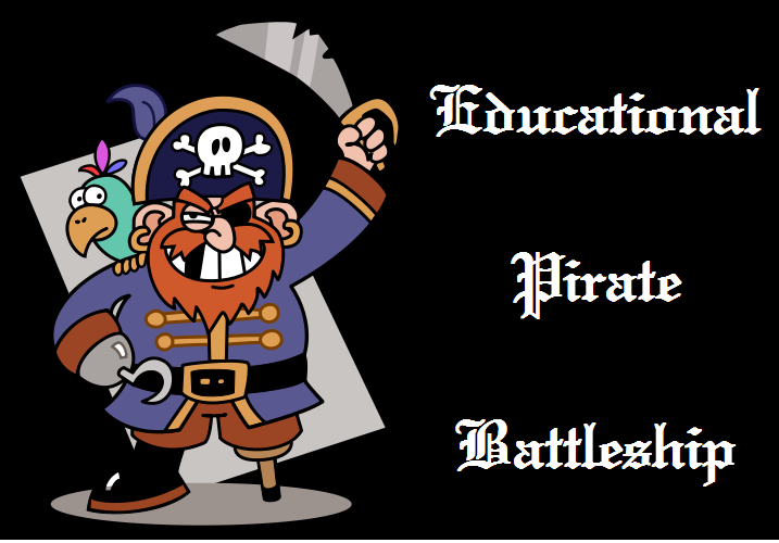 Educational Pirate Battleship