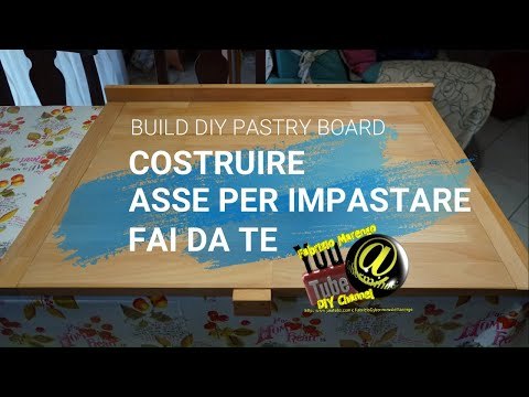 Tutorial come costruire Spianatoia in legno per pasta fai da te how to build DIY wooden pastry board