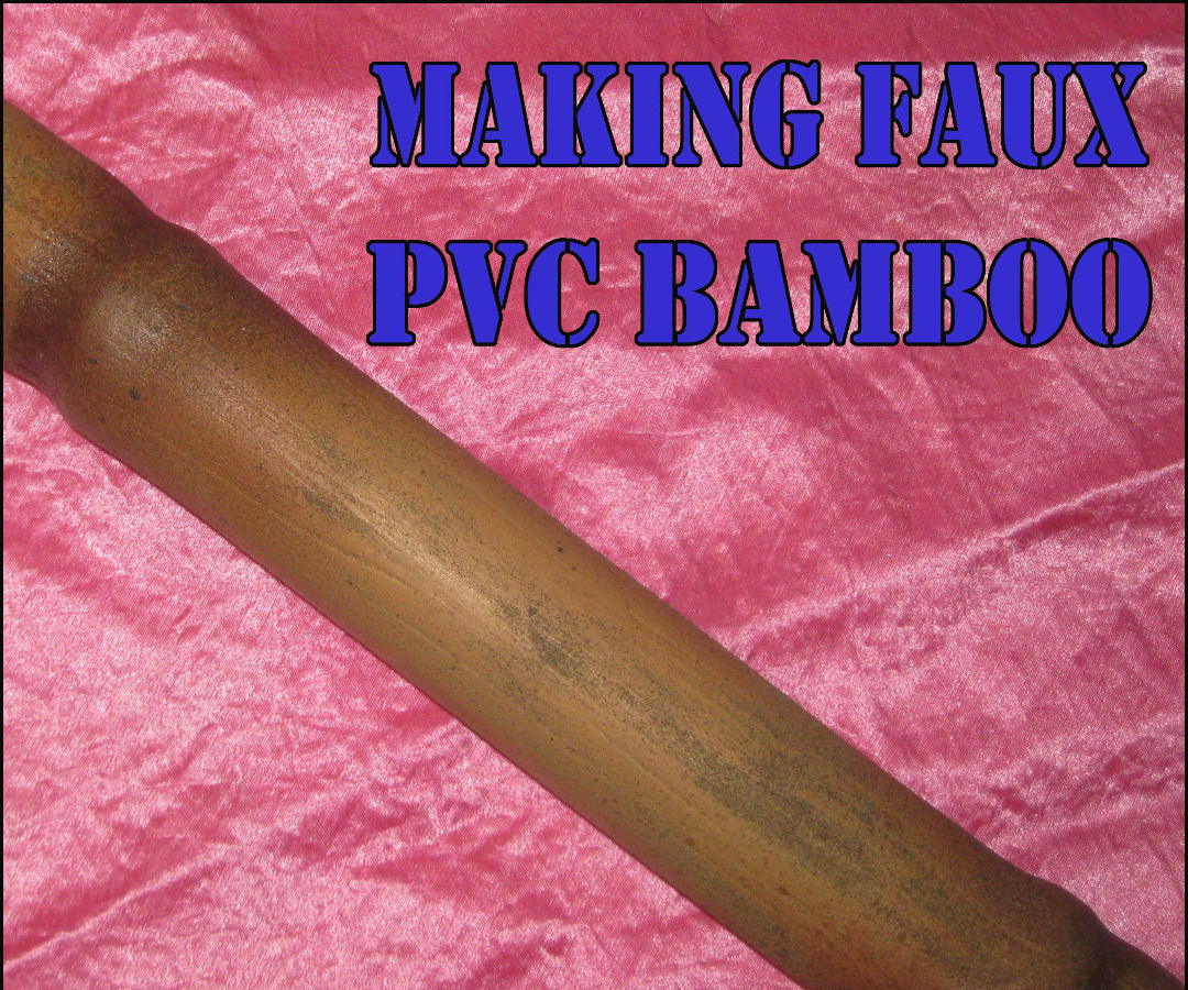 Making Faux PVC Bamboo