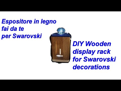 Costruire un espositore Swarovski in legno fai da te(How to build diy wooden swarovski display stand