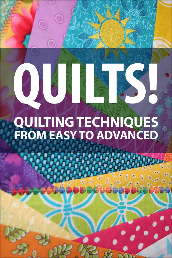 Quilts!  Quilting Techniques From Beginning to Advanced