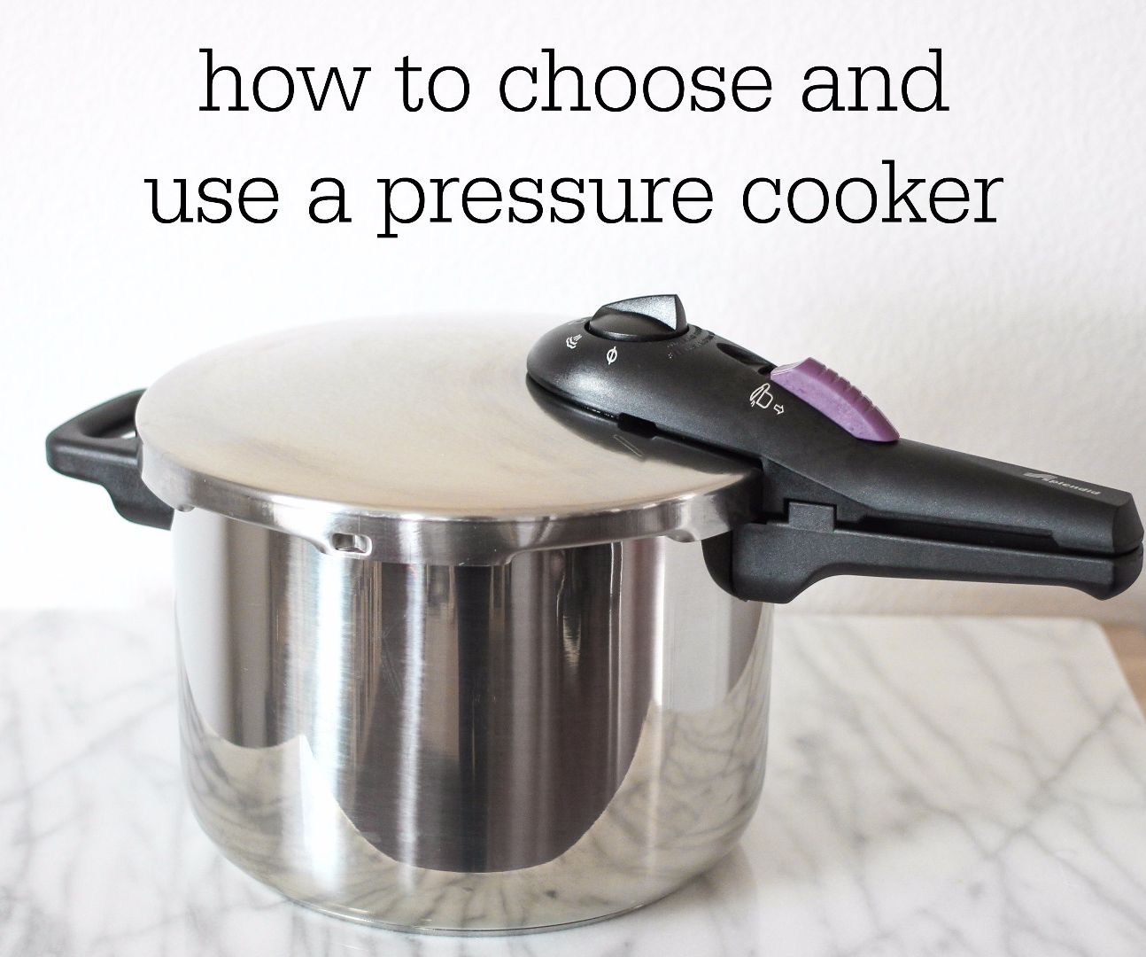 How to Use a Pressure Cooker (and Choose Which One to Buy)