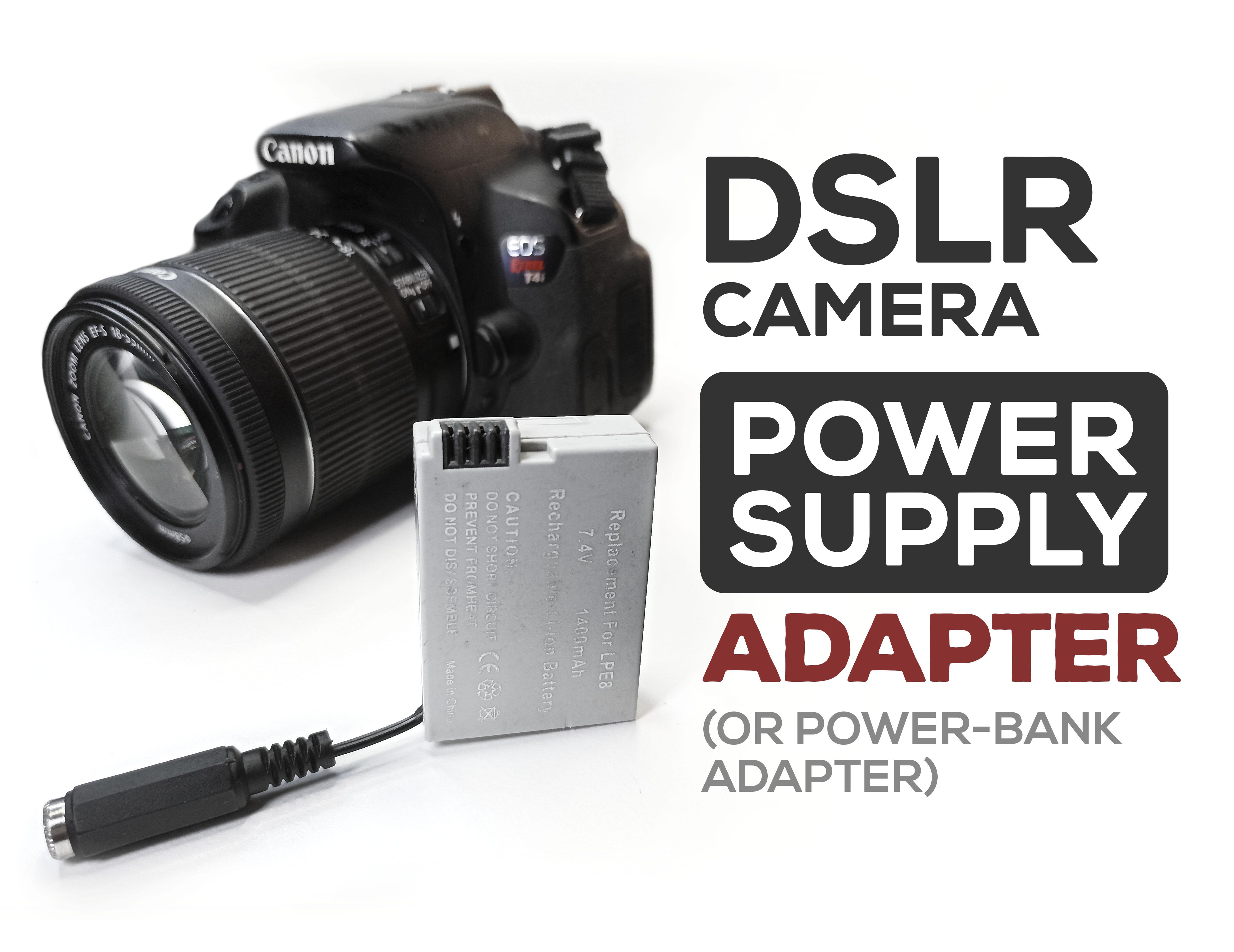 DSLR Camera Power-supply Adapter (or Power-bank Adapter)