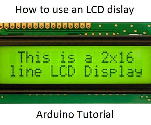 How to Use an LCD Display - Arduino Tutorial