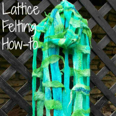 Part 4 Lattice Felting - Felting Techniques Series