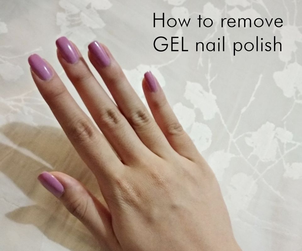 How to Remove Gel Nail Polish Without Acetone or Going to the Salon!