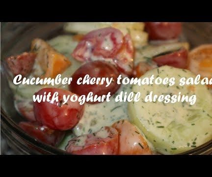 Cucumber Cherry Tomatoes Salad With Yoghurt Dill Dressing Recipe