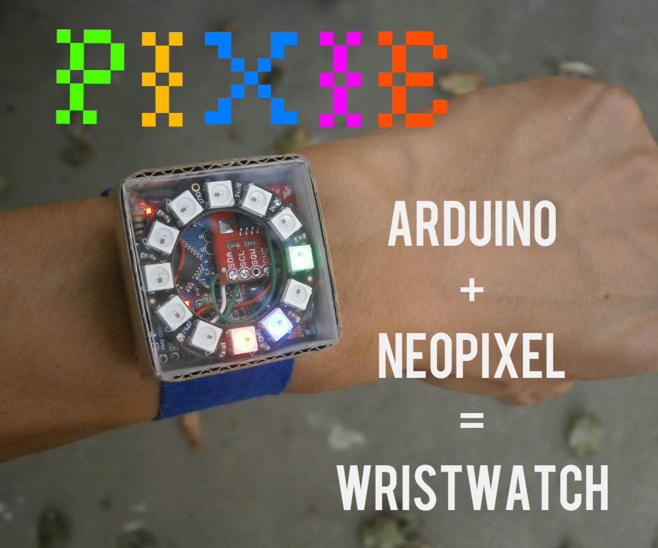 Pixie: an Arduino Based NeoPixel Wristwatch