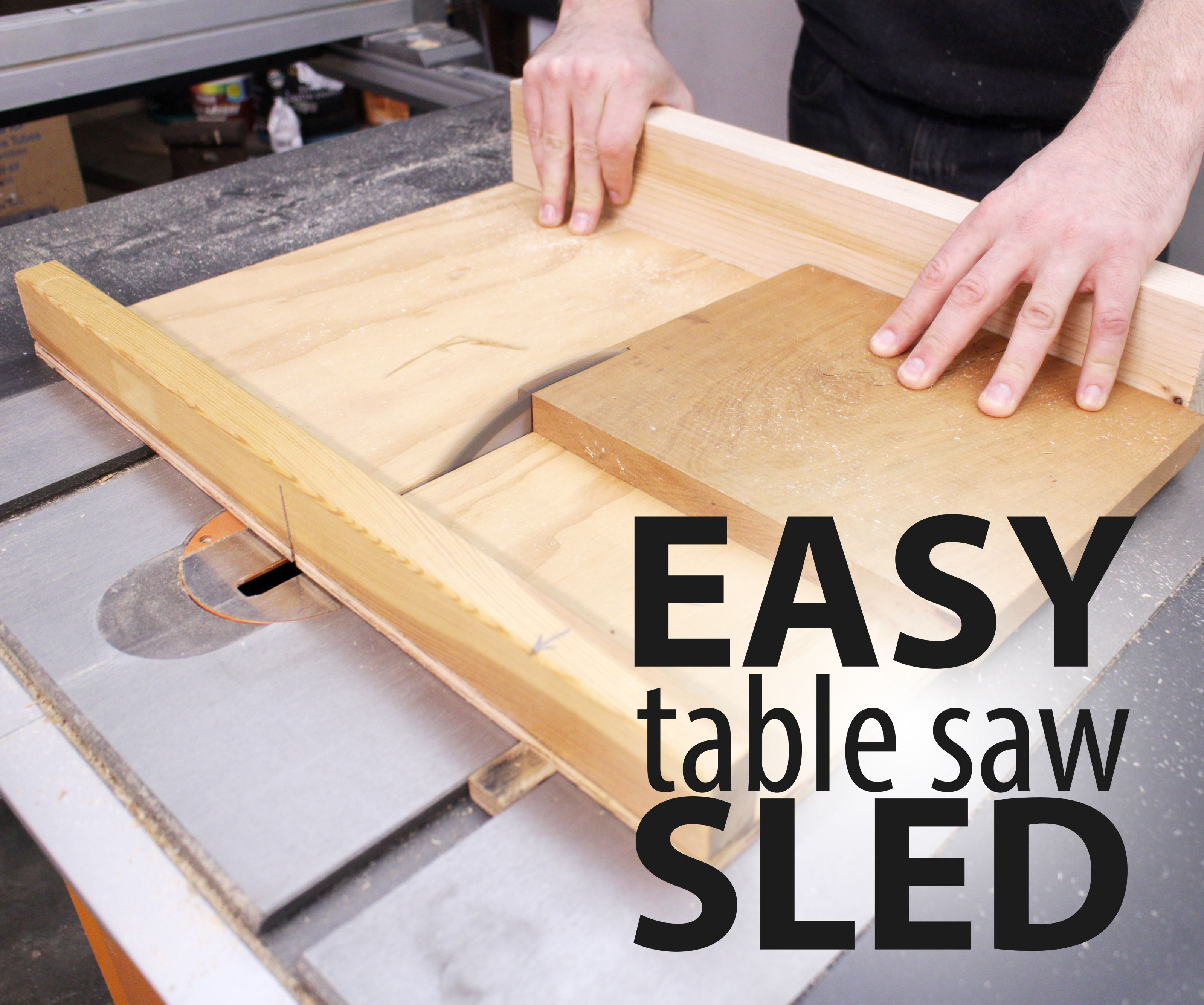 Easy Table Saw Sled