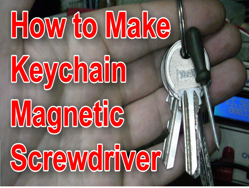 How to make keychain magnetic screwdriver