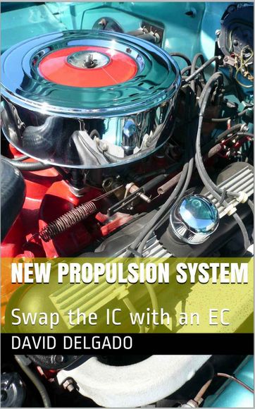 2019-07-20 21_18_48-New Propulsion System_ Swap the IC with an EC (English Edition) eBook_ David Del.jpg