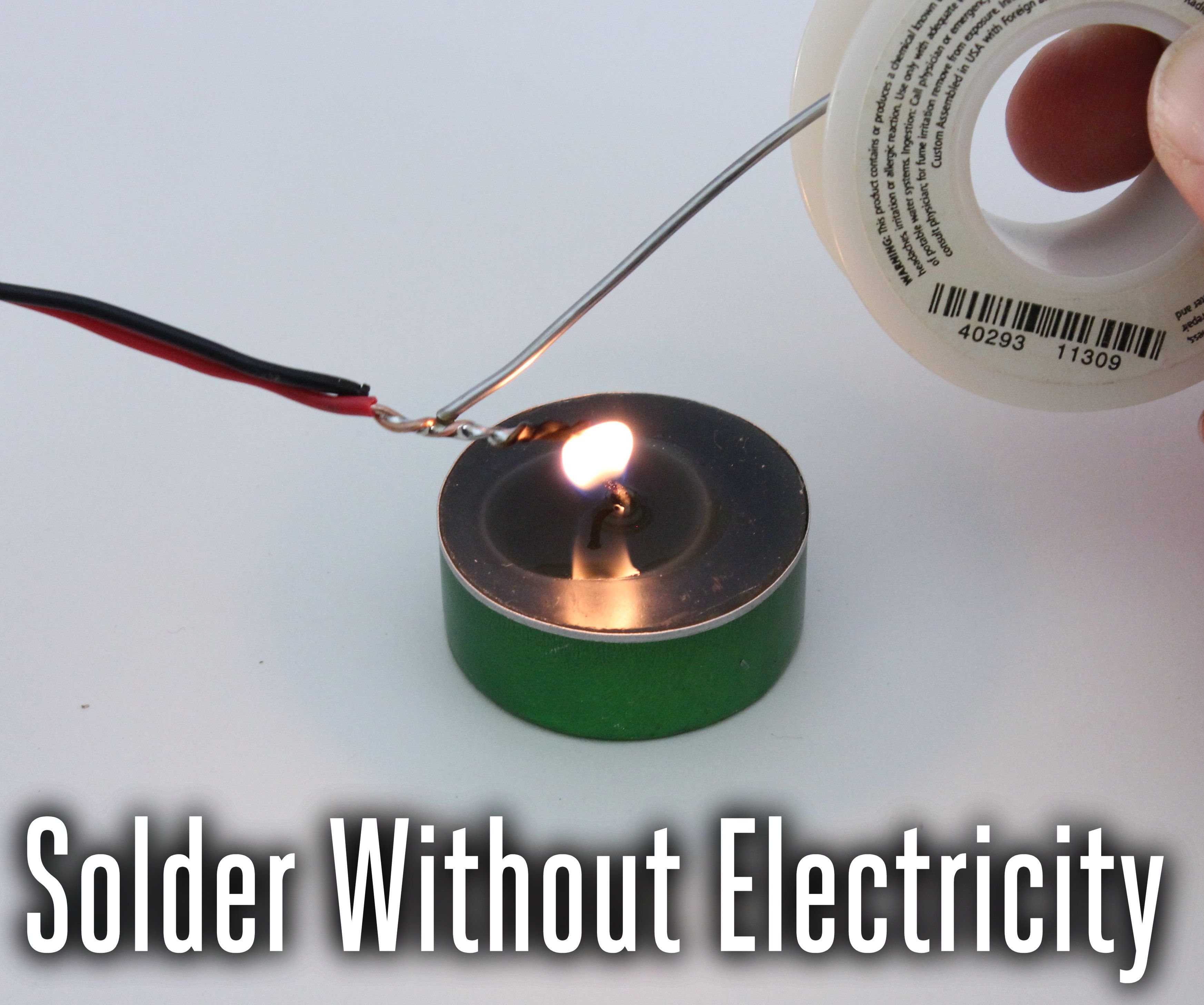 How to Solder Without Electricity (or a Soldering Iron)