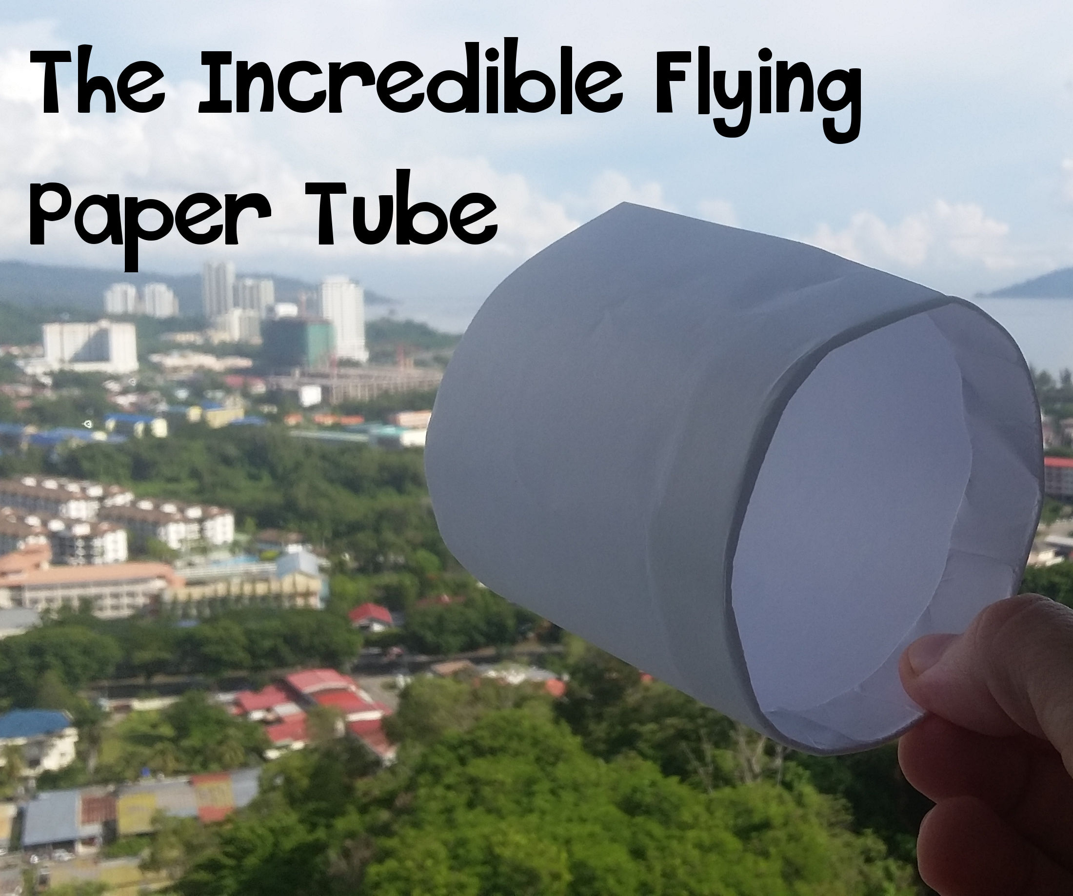 The Incredible Flying Paper Tube