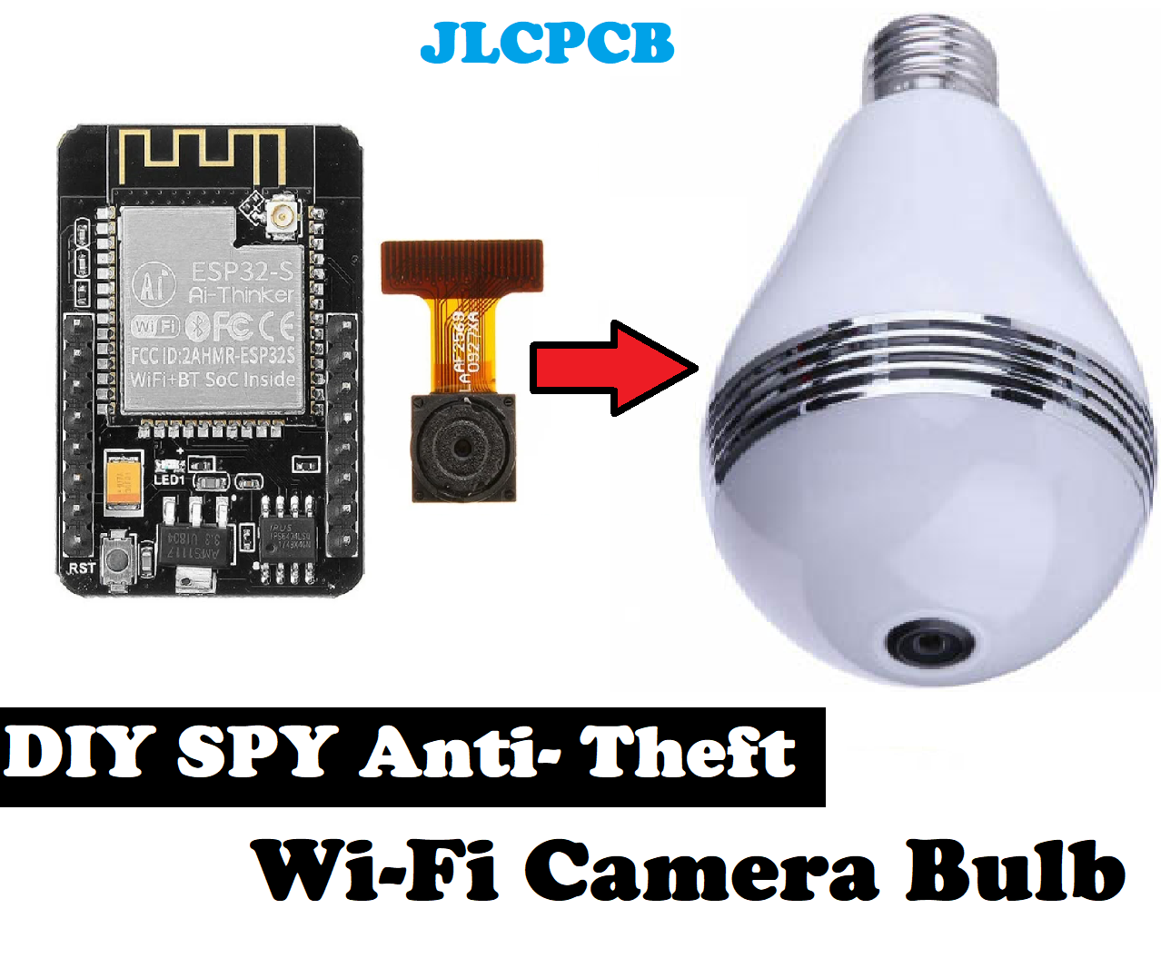 SPY Anti-theft Camera in LED BULB- ESP32CAM