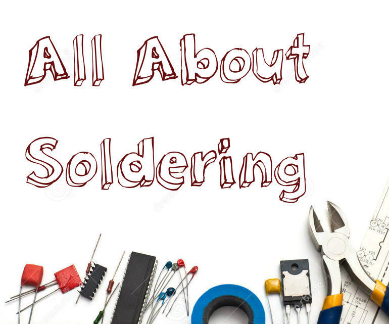 All about Soldering