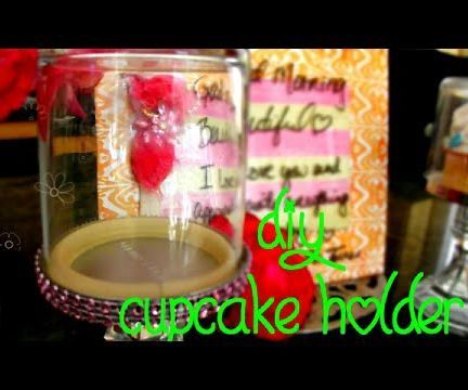 How to make a GLAMMED up cupcake holder