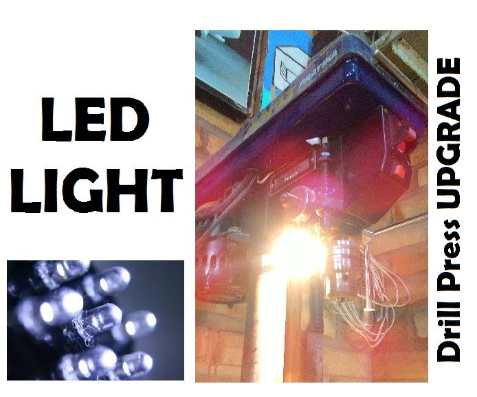 Drill press LED light UPGRADE!