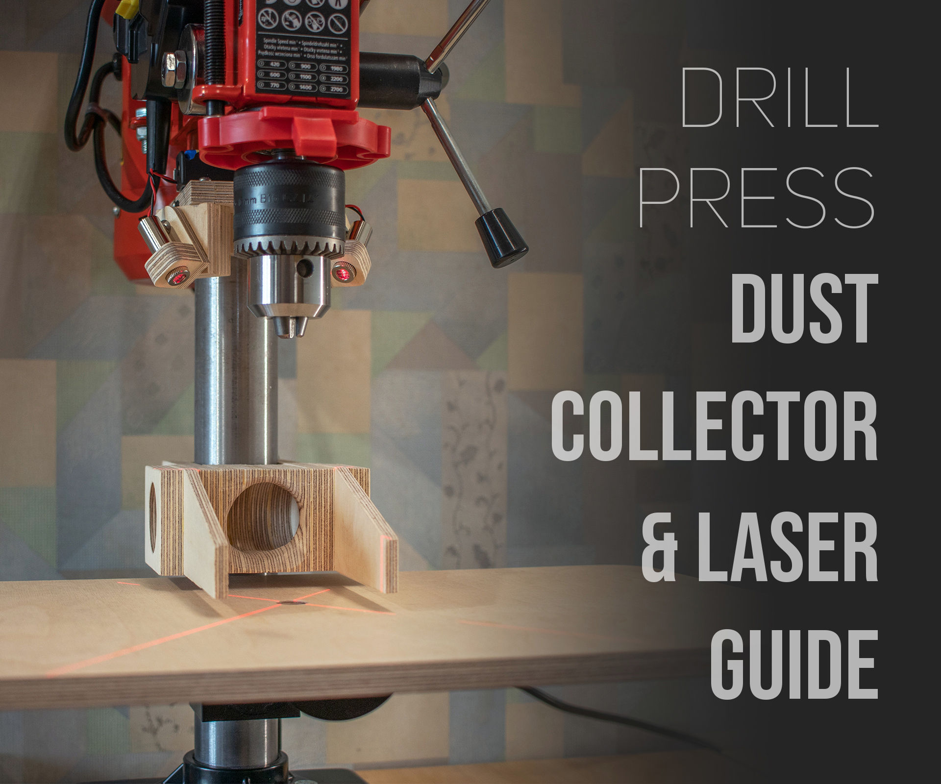 Drill Press Dust Collector & Laser Guide