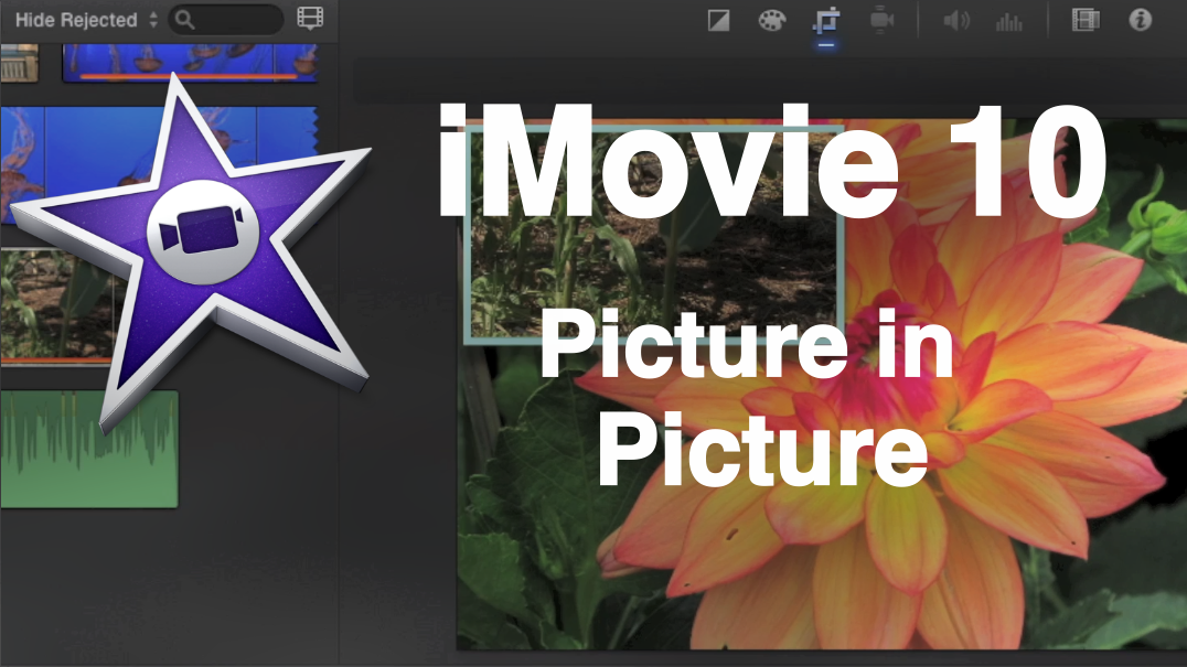 iMovie 10 - Picture in Picture Effect