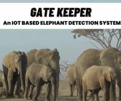Gate Keeper - an IoT Based Elephant Detection System