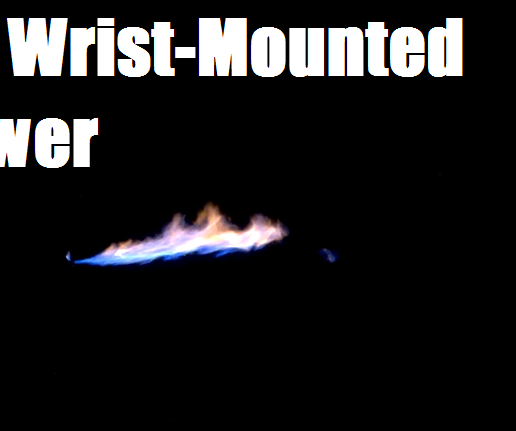 Wrist-Mounted Flamethrower Mk. 2: Dual-Stage Liquid Fuel